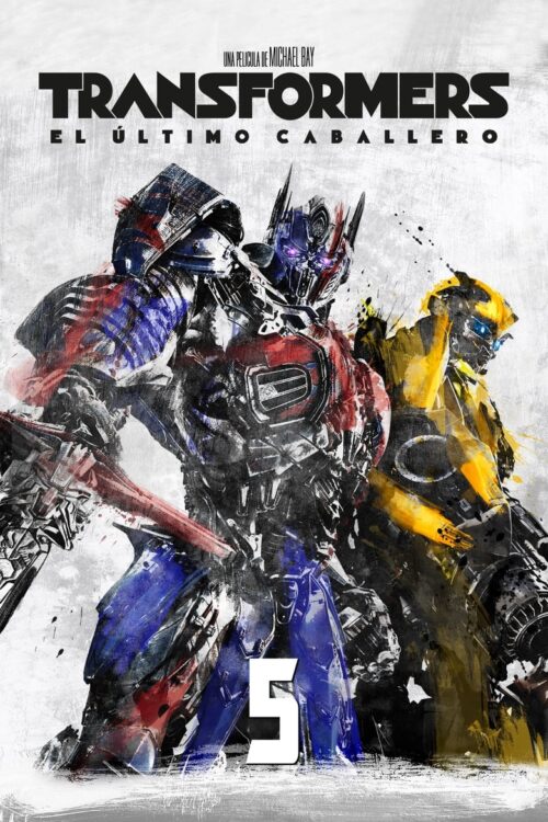 Transformers 5: El Ultimo Caballero (2017)