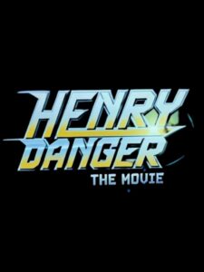 Henry Danger: The Movie (2024)