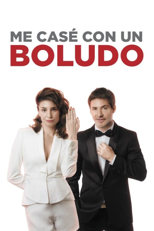 Me casé con un boludo (2016)