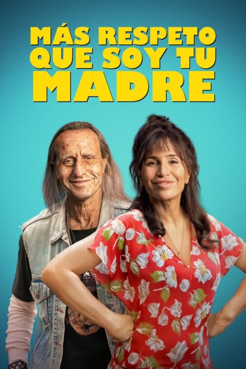 Más respeto que soy tu madre (2022)