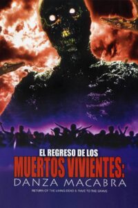 El Regreso de los Muertos Vivientes 5: Danza Macabra (2005)