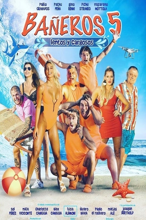 Bañeros 5: Lentos y cargosos (2018)