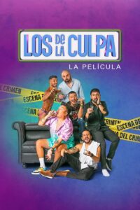 Los de La Culpa: La Película (2024)